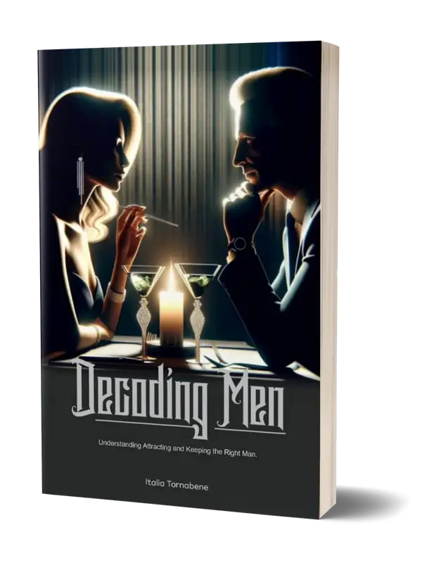 "Decoding Men: Understanding, Attracting and Keeping the Right Man" by Italia Tornabene Sheila Marie